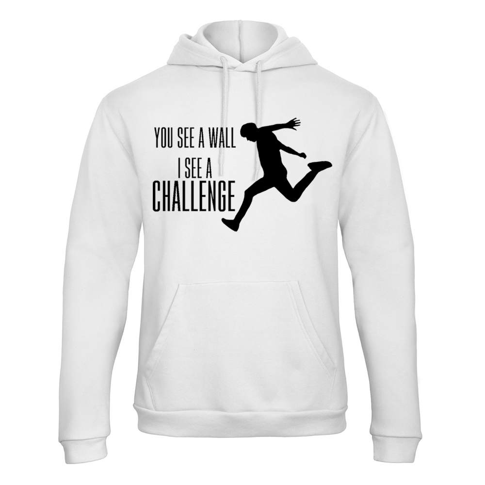 Trui / Hoodie Wit overige disciplines en sporten Freerun - You See a Wall I See A Challenge, Zonder naam (+€0,00)